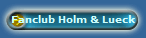 Fanclub Holm & Lueck