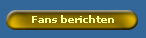 Fans berichten