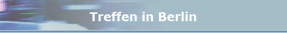 Treffen in Berlin