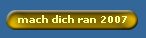 mach dich ran 2007