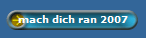 mach dich ran 2007